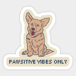 Pawsitive Vibes Only - Pixel Art Sticker